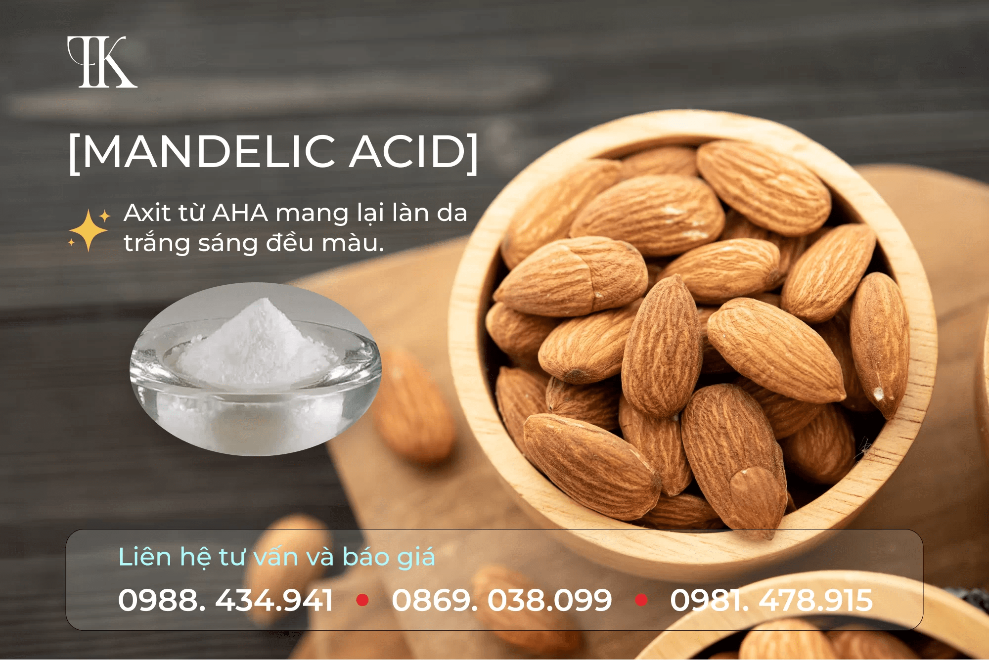 Mandelic Acid (Alpha Hydroxy Acid - AHA) được chiết xuất từ hạt hạnh nhân 