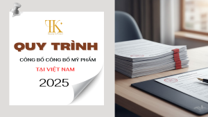 Quy trình công bố mỹ phẩm tại Việt Nam 2025